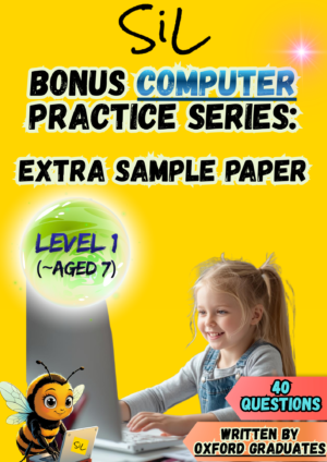 SiL Computer Bonus Practice (Extra Sample Paper) - Level 1 (for children aged 7)